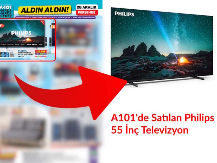 A101’de Satılan Philips Televizyon Özellikleri Neler, Alınır mı? A101 Philips Tv 55 İnç Yorumları