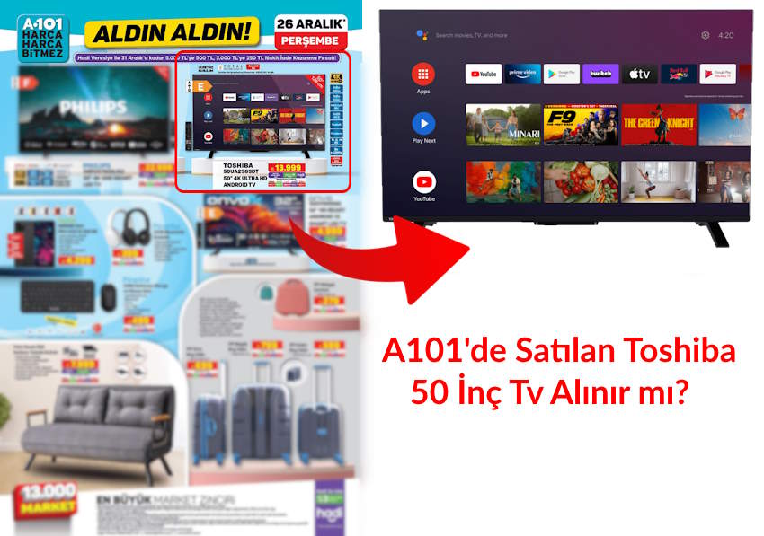 A101’de Satılan Toshiba Televizyon Alınır mı, Özellikleri Neler? A101 Toshiba Tv 50 İnç Yorumları