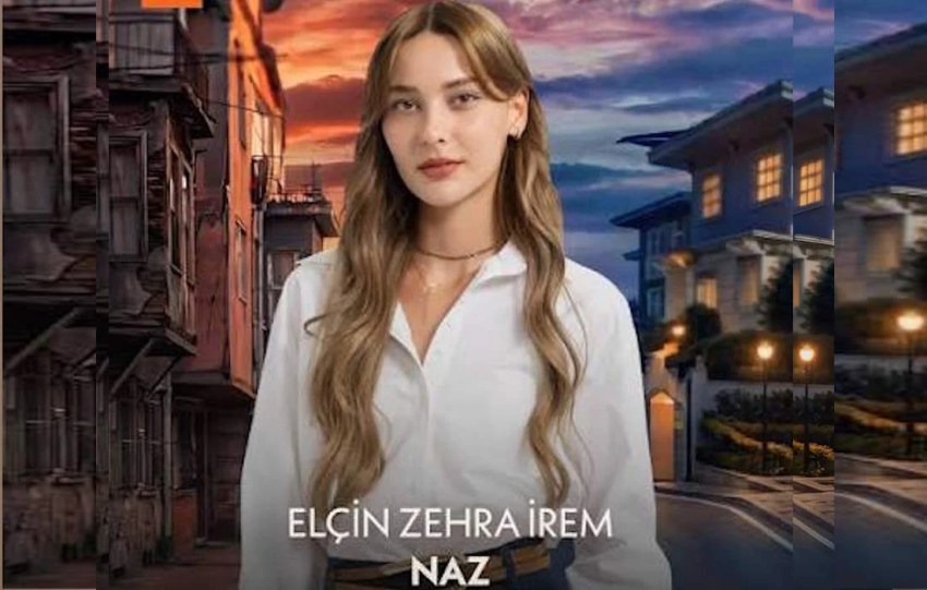 Altı Üstü İstanbul Naz karakteri kimdir? Elçin Zehra İrem kim, kaç yaşında, nereli?