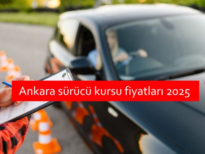 Ankara sürücü kursu fiyatları 2025 belli oldu: B sınıfı ehliyet toplam kaç TL tutar?