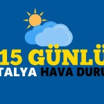 Antalya Hava Durumu 15 Günlük Rapor