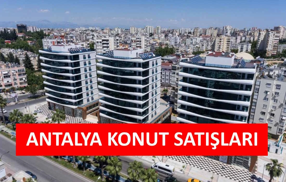Antalya konut satışları