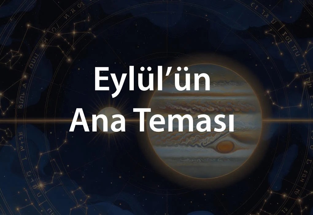 Tutulma Gölgesinden Pratik Düzen Arayışına: Eylül’ün Ana Teması