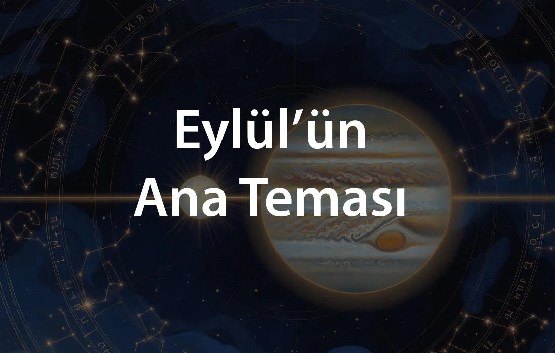 Tutulma Gölgesinden Pratik Düzen Arayışına: Eylül’ün Ana Teması