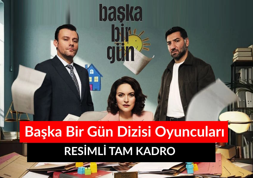 Başka Bir Gün dizisi oyuncuları kimler? Başka Bir Gün dizisi konusu ne? Atv Başka Bir Gün dizisi oyuncu kadrosu ve karakterleri