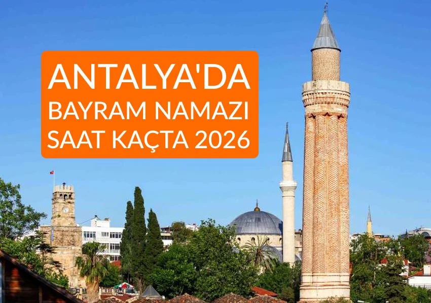 Bayram Namazı Manavgat 2026 Saat Kaçta Ne Zaman Kılınacak? Manavgat Bayram Namazı Saati 2026