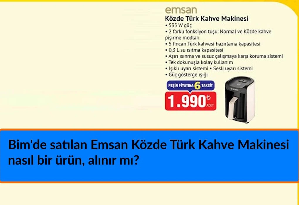 Bim'de satılan Emsan Közde Türk Kahve Makinesi nasıl bir ürün, alınır mı?