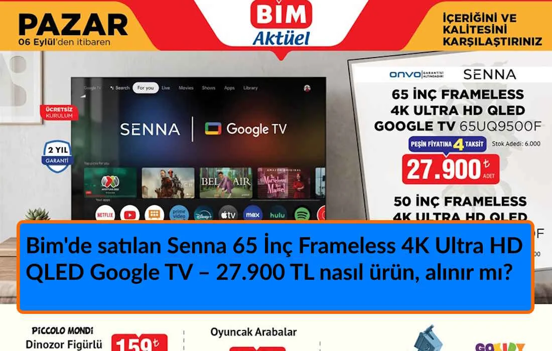 Bim'de satılan Senna 65 İnç TV nasıl bir ürün, alınır mı?