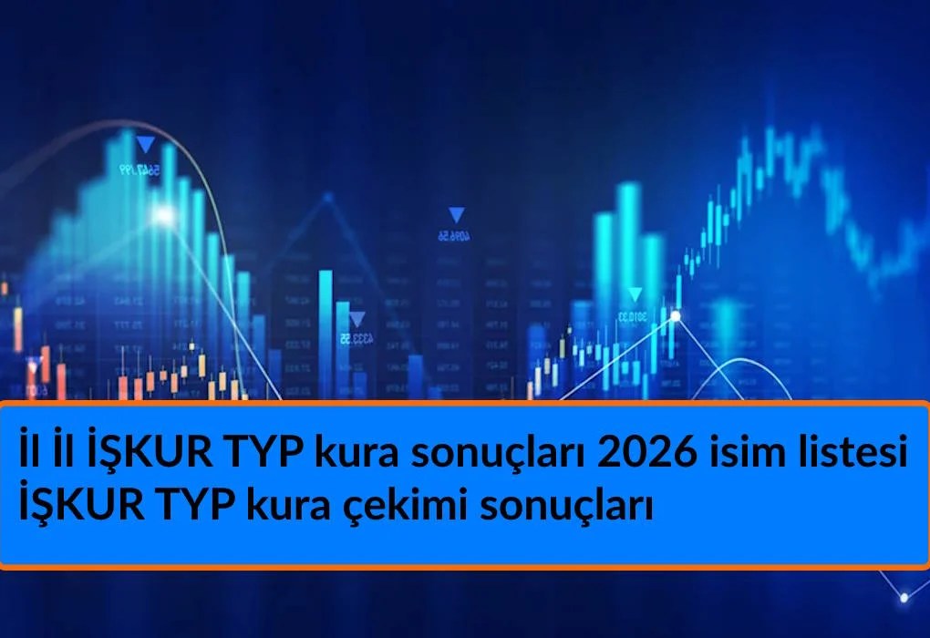 İl İl İŞKUR TYP kura sonuçları 2026 isim listesi sorgulama: İŞKUR TYP kura çekimi sonuçları nereden öğrenilir?