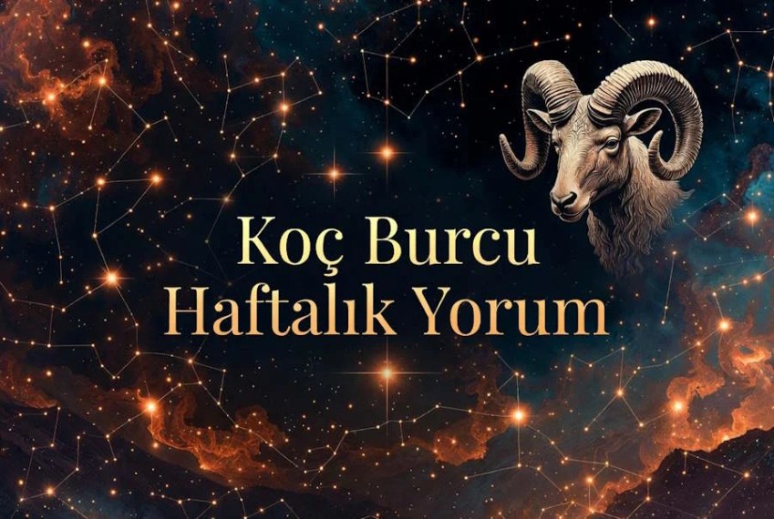 Koç burcu haftalık yorum aşk hayatı iş para sağlık