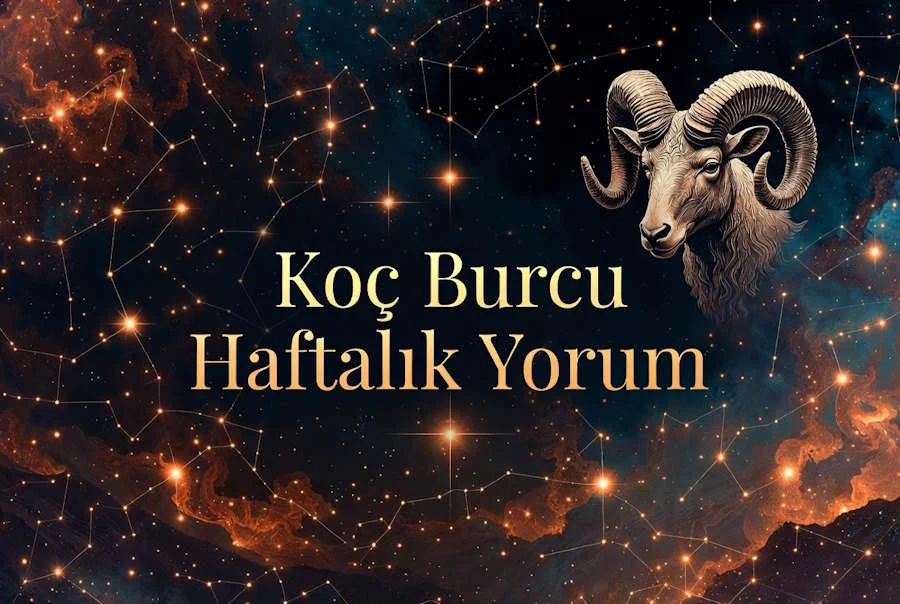 Koç burcu haftalık yorum aşk hayatı iş para sağlık