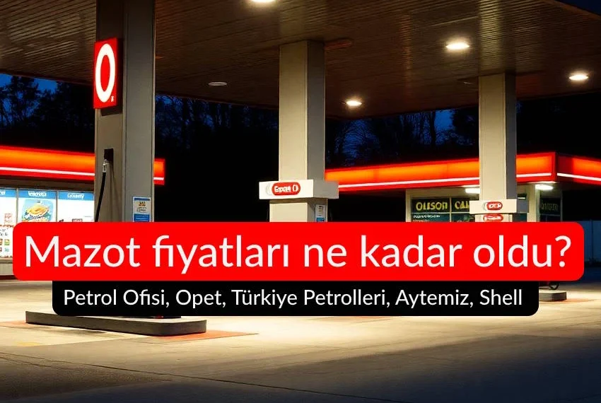 Mazot fiyatları ne kadar oldu? İstanbul İzmir Ankara'da mazot kaç lira?