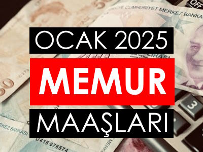 Ocak 2025 Memur Maaşları