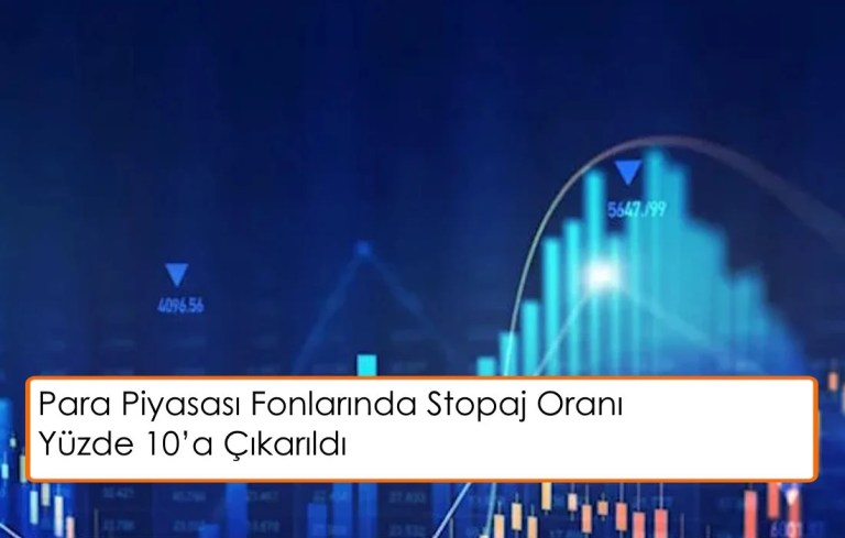 Para Piyasası Fonlarında Stopaj Oranı Yüzde 10’a Çıkarıldı