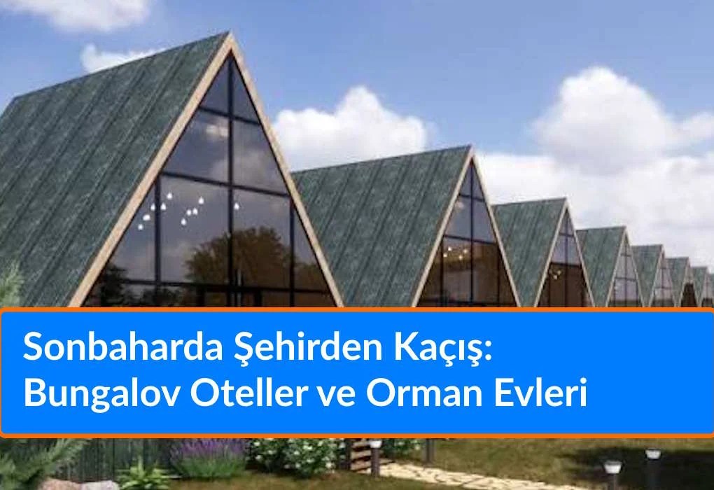 Çeyrek Altın Ne Kadar 16 Eylül 2026? 1 Gram Altın Kaç TL? Güncel Altın Fiyatları Sonbaharda Şehirden Kaçış: Bungalov Oteller ve Orman Evleri