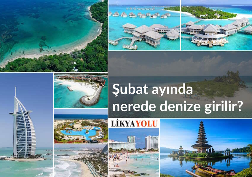 Şubat Ayında Nerede Denize Girilir? Denize Girilecek 8 Ülke