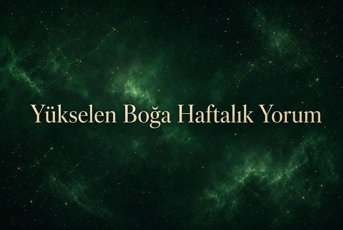 Yükselen Boğa Haftalık Yorum (Aşk, İş, Sağlık, Para)