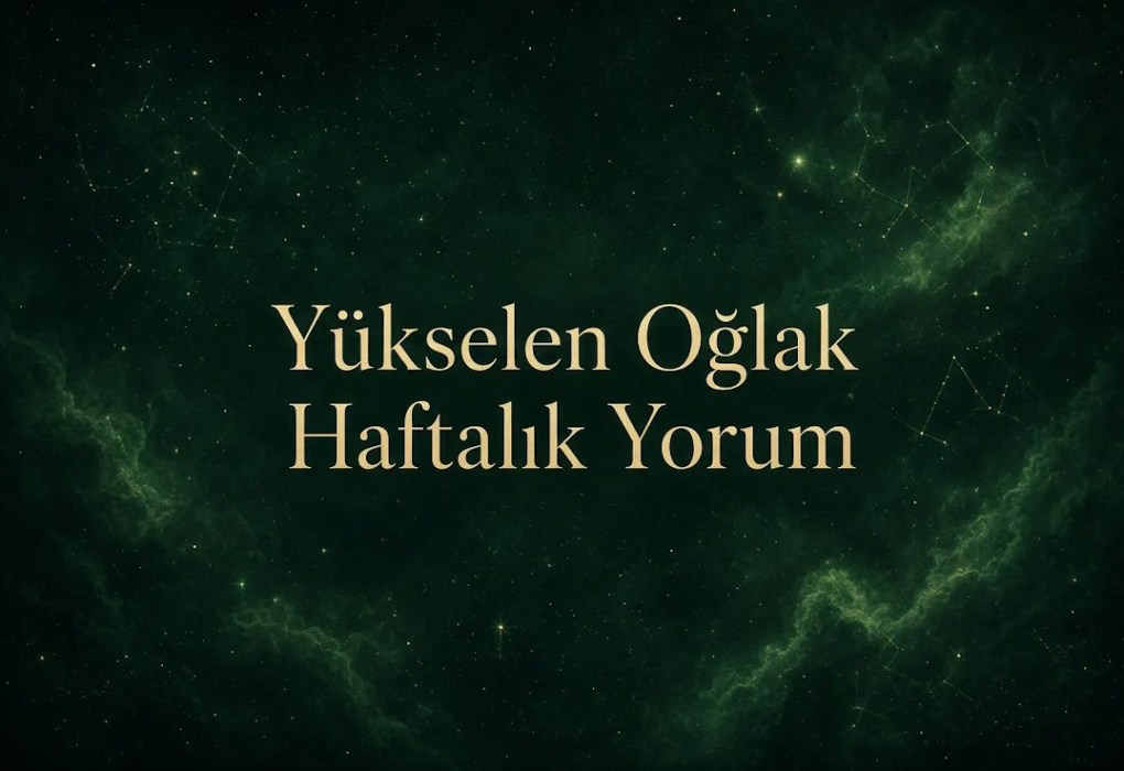 20 Ağustos Oğlak Burcu Yorumu 2026 (Aşk İş Sağlık Para) Yükselen Oğlak Haftalık Yorum (Aşk, İş, Sağlık, Para)